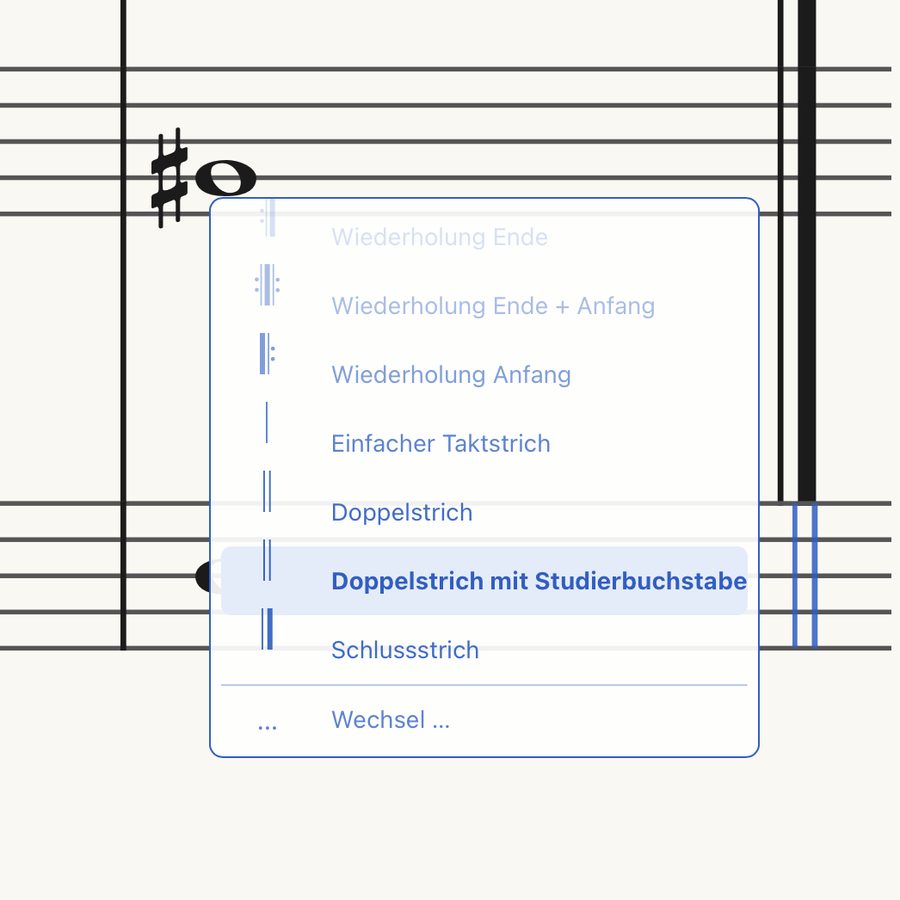 Am Taktstrich geöffnete Liste: Wiederholung Ende, Ende und Anfang, Anfang, einfacher Taktstrich, Doppelstrich, Doppelstrich mit Studierbuchstabe, Schlussstrich und Wechsel.